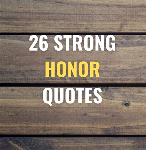 26 Strong Honor Quotes Epic Quotes Com
