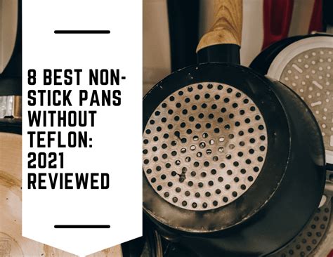 8 Best Non Stick Pan Without Teflon 2023 Reviewed