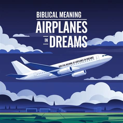 Airplanes In Dreams Biblical Spiritual Meaning Of Aeroplane In Dreams