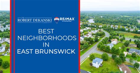 Best Places To Live In East Brunswick Top 5 Neighborhoods