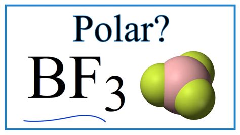 BF3 Polar or Nonpolar: The Definitive Guide