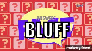 Bluff On Make A Gif