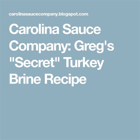 Carolina Sauce Company Greg Amp 39 S Amp Quot Secret Amp Quot Turkey Brine Recipe