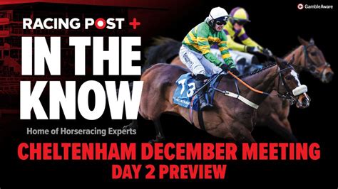 Cheltenham December Meeting Day 2 Preview Tips From Robbie Wilders Paul Kealy Racing Post Youtube
