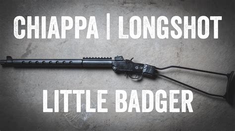 Chiappa Longshot Little Badger Build And Review Youtube