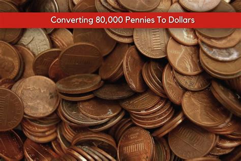 Converting 80 000 Pennies To Dollars Chronicle Collectibles