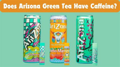 Does Arizona Green Tea Have Caffeine Discover Truth In 2025