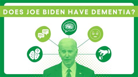 Does Joe Biden Have Dementia Let S Talk About It