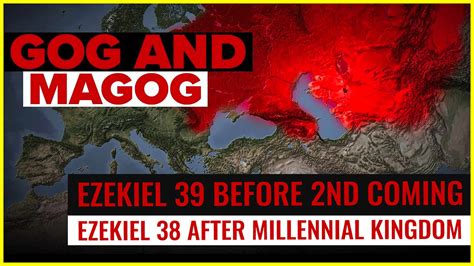 Does The Battle Of Gog And Magog Occur After The Second Coming Of Christ Ezekiel 38 39 Neverthirsty