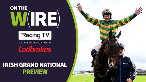 Fairyhouse Irish Grand National Tips Preview Exclusive Chat With Tom Gibney On The Wire