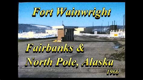 Fort Wainwright Fairbanks Alaska 1966 Youtube