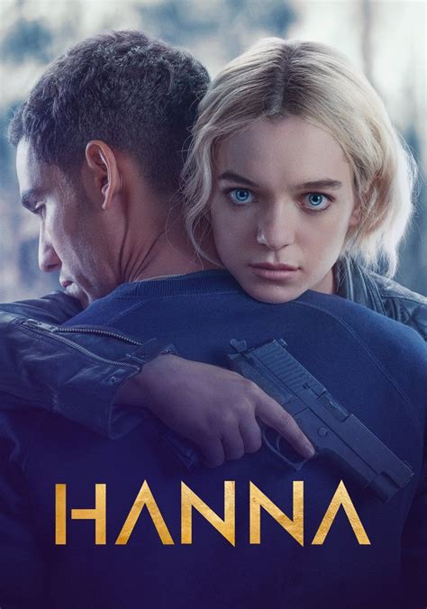 Hanna Watch Tv Show Streaming Online Hanna Watch Tv Show Streaming Online