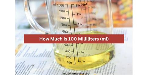 Discover How Much Is 100 mL: Quick and Simple Guide