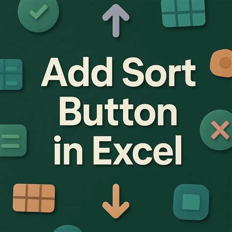How To Add Sort Button In Excel 4 Quick Methods Excel Insider