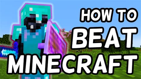 How To Beat Minecraft