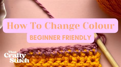 How To Change Colour In Crochet Beginner Friendly Crochet Tutorial