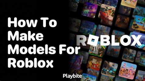How To Make Models For Roblox A Quick Guide Playbite