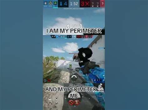 I Am My Perimeter And My Perimeter Is Me Rainbowsixsiege 6Siege