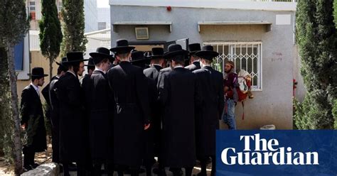 Israeli Court Rules Ultra Orthodox Men Must Be Drafted For Military Service Israel The Guardian