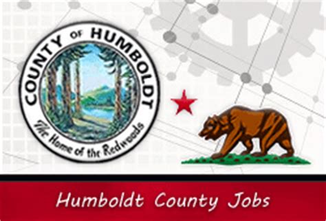 Best Jobs in Humboldt County CA Opportunities You Shouldn't Miss