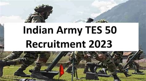 Join Indian Army Recruitment 2023 Tes 50 Notification