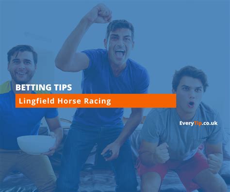 Lingfield Racing Tips Every Tip