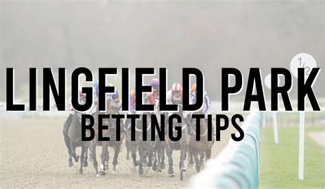 Lingfield Tips
