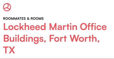 Lockheed Martin Office Buildings Fort Worth Tx Room Roomies Com