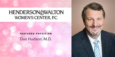 Meet Dr Dan Hudson Of Henderson Walton Women S Center P C Birmingham Christian Family Magazine Meet Dr Dan Hudson Of Henderson Walton Women S Center P C Birmingham Christian Family Magazine