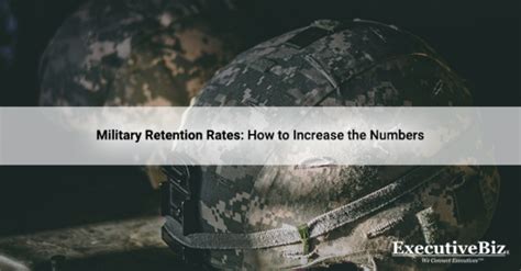 Military Retention Rates How To Increase The Numbers Executivebiz