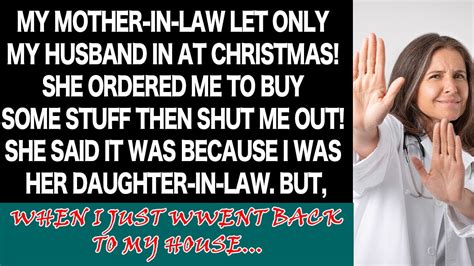 My Mother In Law Locked Me Out But When I Quickly Went Back Home Youtube