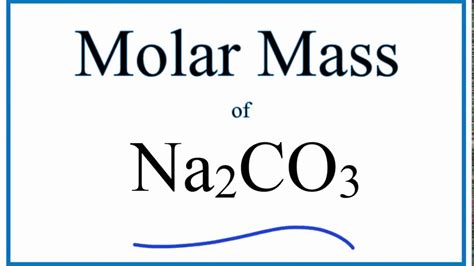 Na2CO3 Molar Mass: A Simple Guide to Sodium Carbonate's Weight