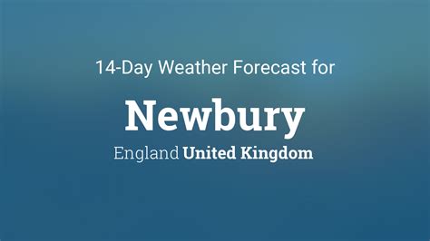 Newbury Weather Forecast Newbury Weather Forecast