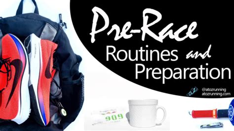 Pre Race Routines And Prep From The Atozrunning Blog
