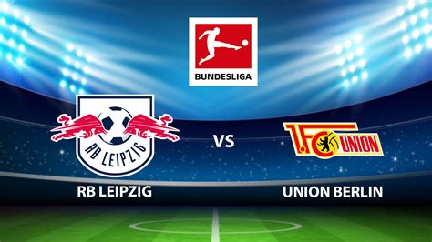 Rb Leipzig Vs Union Berlin Bundesliga Match Live Streaming On 23Rd