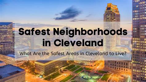 Safest Neighborhoods In Cleveland What Are The Safest Areas In Cleveland To Live
