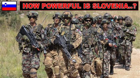 Slovenian Armed Forces How Powerful Is Slovenia Youtube