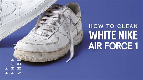 The Best Way To Clean All White Nike Air Force 1S