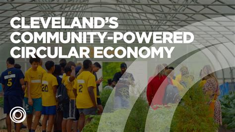 The City Of Cleveland Leveraging Community Actors To Catalyze The Circular Economy Ellen Macarthur Foundation