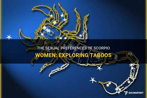 The Sexual Preferences Of Scorpio Women Exploring Taboos Shunspirit
