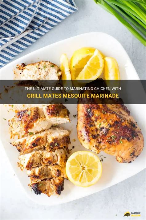 The Ultimate Guide To Marinating Chicken With Grill Mates Mesquite