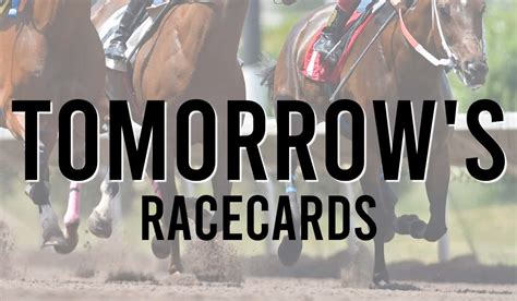 Tomorrow Amp 39 S Racecards Tomorrow S Horse Racing Cards Horseracing Net Tomorrow Amp 39 S Racecards Tomorrow S Horse Racing Cards Horseracing Net