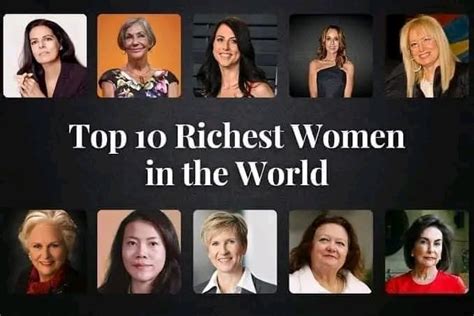 Top 10 Richest Women In The World Gained Wealth Through Men See List