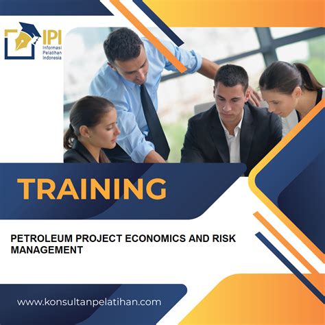 Training Petroleum Project Economics And Risk Management
