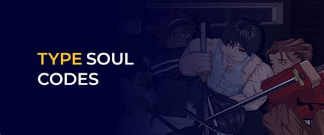 Type Soul Codes