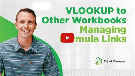 Vlookup To Other Workbooks Managing Updating Sharing Files With Formula Links Excel Campus