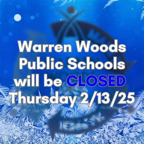 Warren Woods Public Schools Due To The Expected Snowfall This Evening