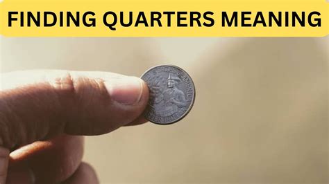 What Does Finding Quarters Meaning Refer To