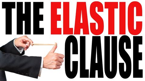 Unlocking the Mysteries of the Elastic Clause: A Comprehensive Guide