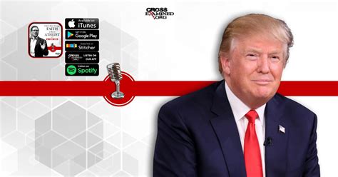 Why Did Evangelicals Vote For Trump Cross Examined Official Podcast